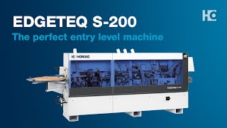 HOMAG EDGETEQ S200  The perfect entrylevel machine [upl. by Ahsimit]