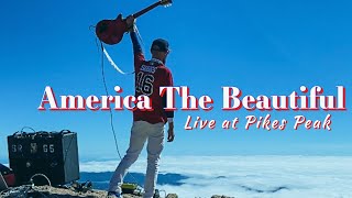 quotAmerica the Beautifulquot Live At Pikes Peak Colorado [upl. by Mundy953]