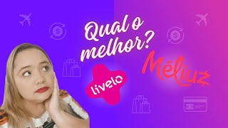 Qual O Melhor Aplicativo Livelo Ou Meliuz [upl. by Nuahsor]