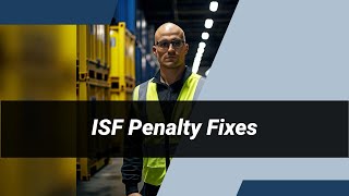 Navigating ISF Penalties Failing to Include Consolidators Information [upl. by Goody]