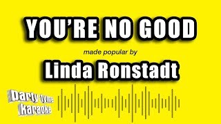 Linda Ronstadt  Youre No Good Karaoke Version [upl. by Codding]