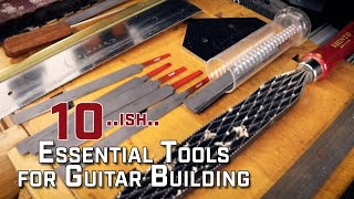 Top 10 or so Essential Tools for Building a Guitar at Home [upl. by Elleina438]