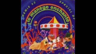 Le manége enchanté Remix 93 remix inédit [upl. by Nahgam392]