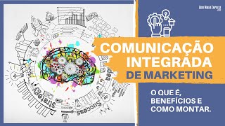 COMUNICAÇÃO INTEGRADA de Marketing Por que Ela Aumenta as Vendas [upl. by Zetana877]