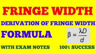 FRINGE WIDTH  DERIVATION OF FRINGE WIDTH  WAVE amp OPTICS  WITH EXAM NOTES [upl. by Jedthus]