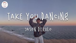 Jason Derulo  Take You Dancing Lyric Video [upl. by Eisserc]