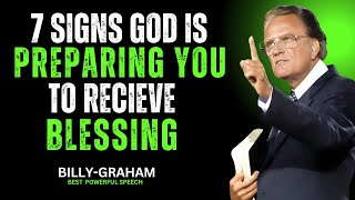 7 Signs God Is Preparing You to Receive Blessings  Billy Grahams Powerful Message [upl. by Riess]