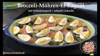 BroccoliMöhrenEierRagout [upl. by Amethyst372]