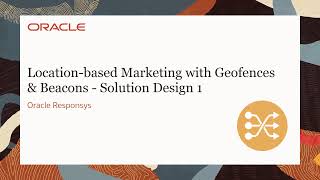 Oracle Responsys  Location Based Marketing with Geofences amp Beacons Solution Design 1 [upl. by Ellehc]