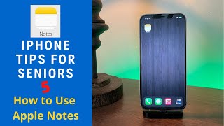 iPhone Tips for Seniors 5 How to Use Apple Notes [upl. by Elram]