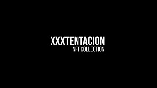 XXXTENTACION NFT Collection  The Supporters [upl. by Flinn]