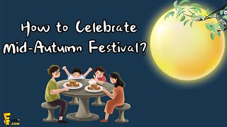 2024 Mid Autumn Festival How to Celebrate Mid Autumn Festival [upl. by Anelrad]