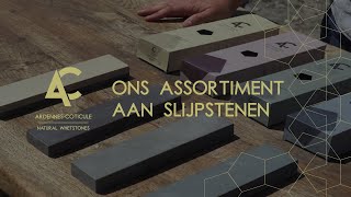 Ons assortiment aan slijpstenen  ArdennesCoticule [upl. by Ymeon608]