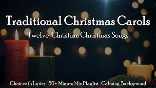 Traditional Christmas Carols  12 Christian Christmas Choral Songs  Sunday 7pm Choir [upl. by Archibaldo146]