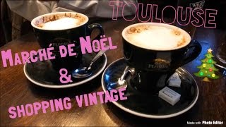 VLOGMAS FRIPERIES amp MARCHE DE NOEL à Toulouse avec Stand Américan  🎄 [upl. by Cirtap343]