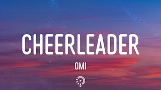 1 Hour  OMI  Cheerleader Felix Jaehn Remix Lyrics  Loop Lyrics Universe [upl. by Otxis829]