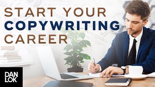 How To Start Your Copywriting Career  Dan Lok [upl. by Arlinda]