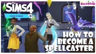 How to become a SPELLCASTER in The Sims 4 REALM OF MAGIC [upl. by Crowns]