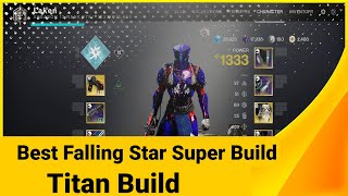 Cuirass of the Falling Star Build  Titan Build Destiny 2 [upl. by Atinod]