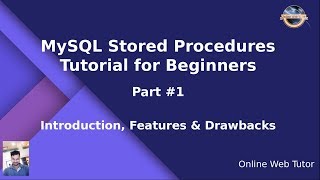 MySQL Stored Procedure Beginners Tutorial 1  Introduction Features Drawbacks in detail [upl. by Lyns]