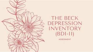 Lesson 15 THE BECK DEPRESSION INVENTORYII BDIII [upl. by Bassett553]