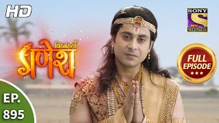 Vighnaharta Ganesh  Ep 895  Full Episode  13th May 2021 [upl. by Kenaz]