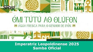 Imperatriz Leopoldinense 2025  Samba Oficial [upl. by Hgielram]