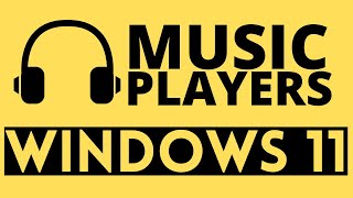 Best Music Players for Windows 11 in 2023 [upl. by Doane375]