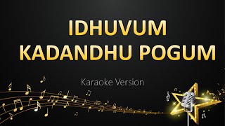 Idhuvum Kadandhu Pogum  Girishh Gopalakrishnan Karaoke Version  Boomz Singers  Stay Safe [upl. by Fishbein]