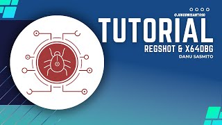 🔵 Danu Sasmito Tutorial Menggunakan Regshot dan X64Dbg [upl. by Airan642]