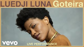 Luedji Luna  Goteira Live Performance  Vevo [upl. by Bourn]