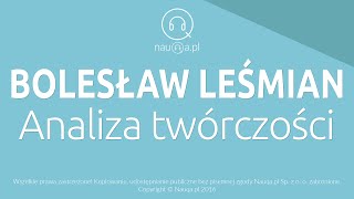 BOLESŁAW LEŚMIAN – omówienie twórczości– streszczenie i opracowanie lektury  nauqa [upl. by Gellman]