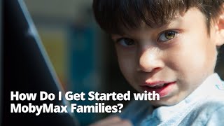 How Do I Get Started with MobyMax Families Classic Version [upl. by Norreg]