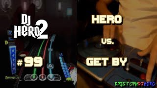 DJ Hero 2  Hero vs Get By 100 FC Expert [upl. by Melba345]