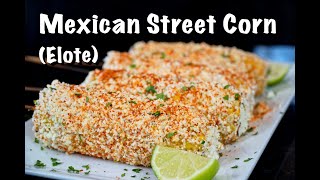 How To Make Mexican Street Corn  Delicious Elote Recipe MrMakeItHappen GrilledCorn [upl. by King]