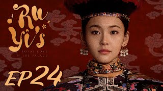 ENG SUB【Ruyis Royal Love in the Palace 如懿传】EP24  Starring Zhou Xun Wallace Huo [upl. by Longo]