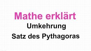 Umkehrung Satz des Pythagoras Mathe erklärt von Lars Jung [upl. by Nahseez]