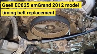 Geeli EC825 EmGrand Timing Belt Replacement Tutorial  Asad info Plug [upl. by Neirol]