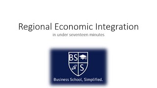 Regional Economic Integration Simplified in Under 17 Minutes [upl. by Llerrehs373]