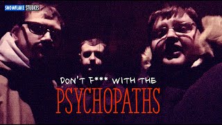 Dont F with the Psychopaths [upl. by Ettelra]