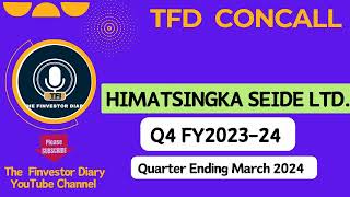 Himatsingka Seide Limited  Investors Concall Q4 FY202324 tfdconcall [upl. by Aguayo]