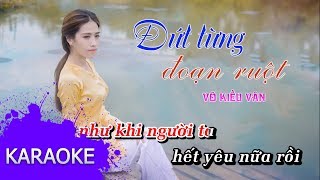 ĐỨT TỪNG ĐOẠN RUỘT  KARAOKE BEAT GỐC BÈ  VÕ KIỀU VÂN [upl. by Lrem]