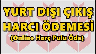 Yurt Dışı Çıkış Harcı Ödemesi Harç Pulu Online Ödeme Nasıl Yapılır Ziraat Mobil Harç Yatırma İşlemi [upl. by Erna]