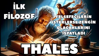 THALES7 BİLGENİN İLKİFELSEFENİN BABASIHAYATI VE DÜŞÜNCELERİ [upl. by Yrhcaz]