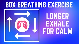 Box Breathing Exercises  Longer Exhale to Reduce Stress and Anxiety  TAKE A DEEP BREATH [upl. by Serdna]