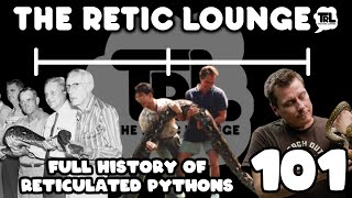 THE COMPLETE RETICULATED PYTHON WITH GLEN MCCLELLAN  THE RETIC LOUNGE 101 [upl. by Ater]