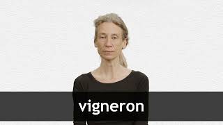 How to pronounce VIGNERON in French [upl. by Attolrahc]