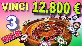 COME VINCERE 12800 EURO ALLA ROULETTE  3 TECNICHE MICIDIALI [upl. by Gemoets160]