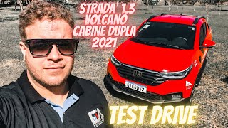 TEST DRIVE NOVA FIAT STRADA 2021 VOLCANO 13 CABINE DUPLA  VALE A PENA TESTDRIVE [upl. by Aiepoissac]