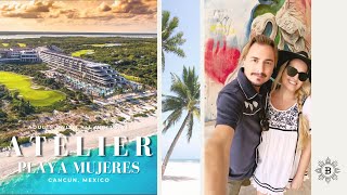 Ateiler Playa Mujeres Resort Tour Five Star AllInclusive in Mexico [upl. by Sudoeht889]